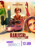 【Ranjish Hi Sahi】2022.1080p第一季全8集5.9GB